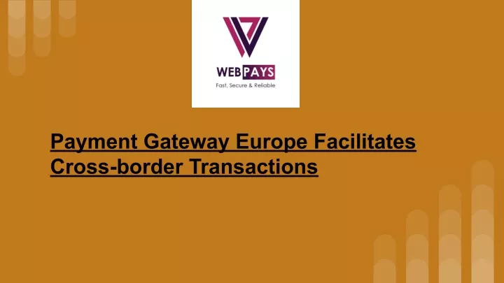 payment gateway europe facilitates cross border