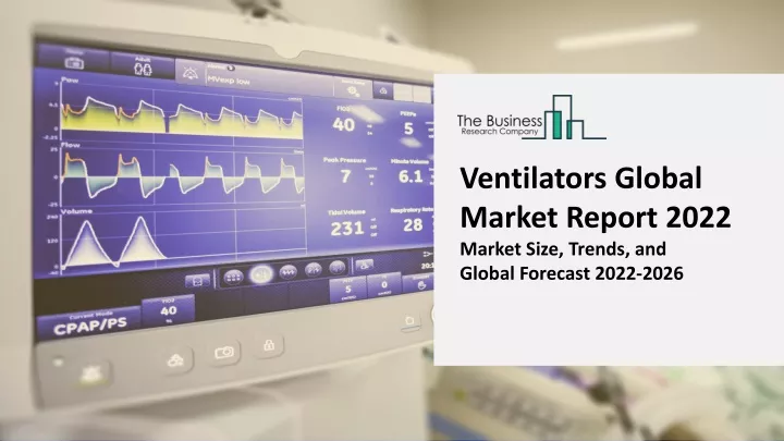 ventilators global market report 2022 market size