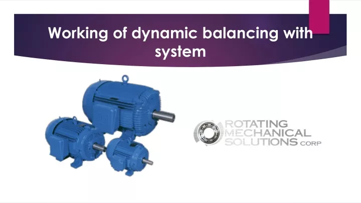 working of dynamic balancing with system