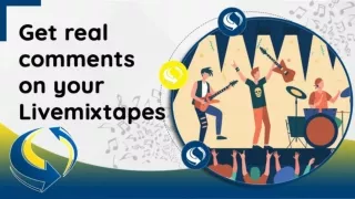 Buy Livemixtapes Comments for Boosting your Popularity