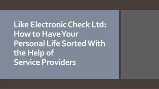 like electronic check ltd how to have your personal life sorted with the help of service providers