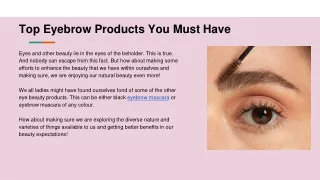 Top Eyebrow Products You Must Have