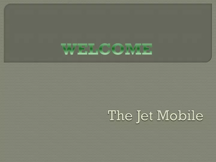 the jet mobile