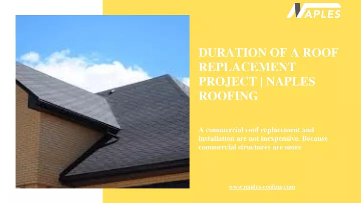 duration of a roof replacement project naples