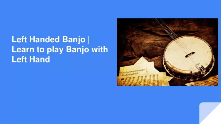 left handed banjo learn to play banjo with left hand