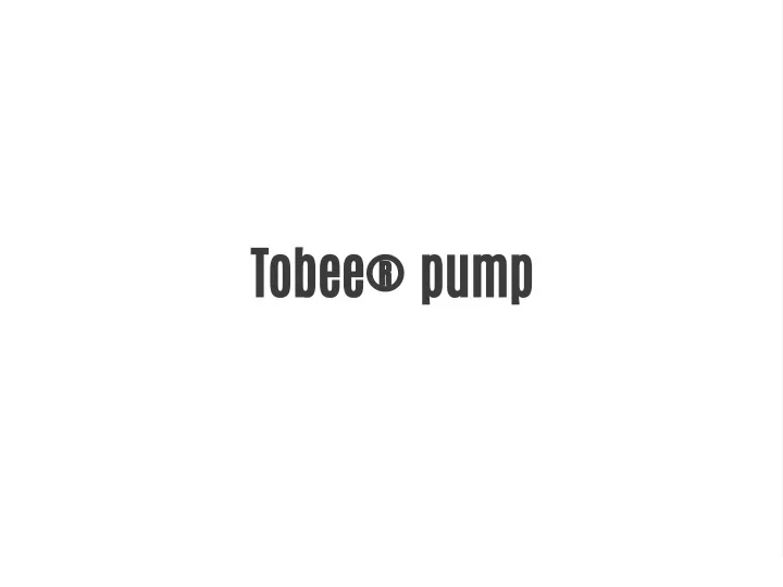 tobee pump