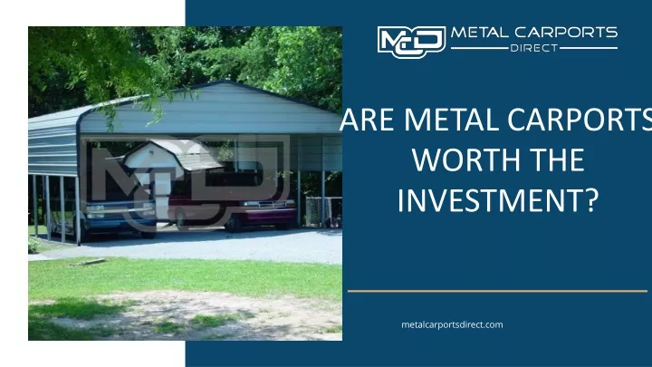 are metal carports worth the investment