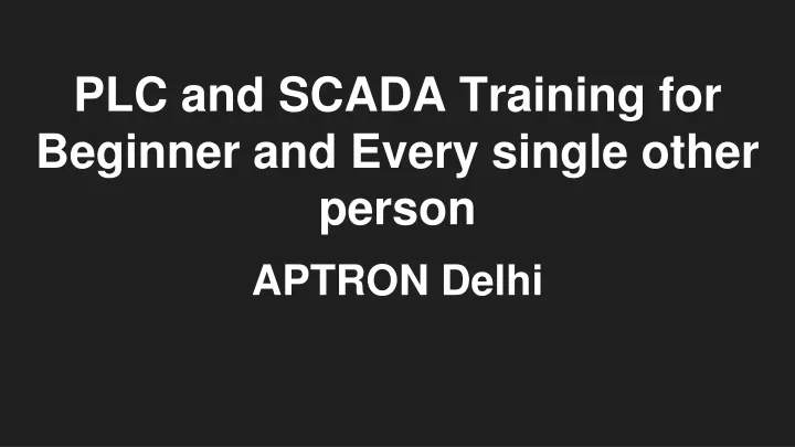 plc and scada training for beginner and every single other person