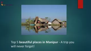Top 5 beautiful places in Manipur - A trip you will never forget!