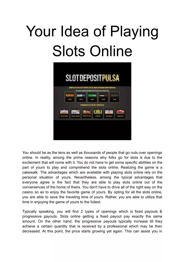 your idea of playing slots online