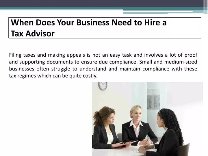 when does your business need to hire a tax advisor