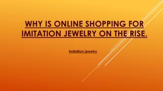 Why is online shopping for imitation jewelry on - Copy