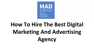 How To Hire The Best Digital Marketing And Advertising Agency