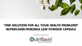 One Solution For All Your Health problems Nutriflavin Moringa Powder Capsule