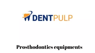 Prosthodontic equipment in delhi