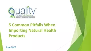 5 Common Pitfalls When Importing Natural Health Products