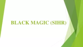 BLACK MAGIC (SIHR)