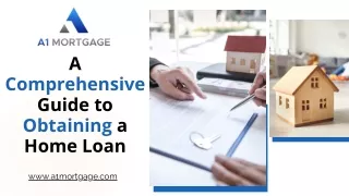 A Comprehensive Guide to Obtaining a Home Loan - A1 Motgage