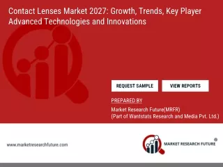 Contact Lenses Market 2027: Growth, Trends, Key Player Advanced Technologies and