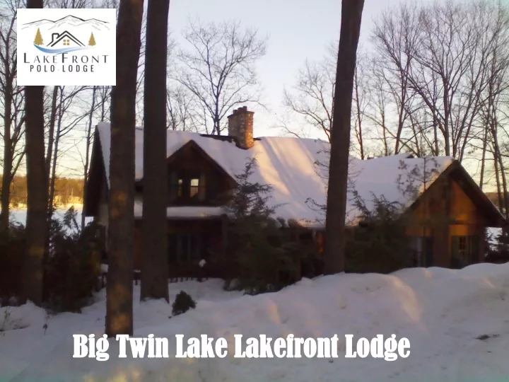big twin lake lakefront lodge