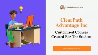 Explore customized courses created for students - clearpath advantage