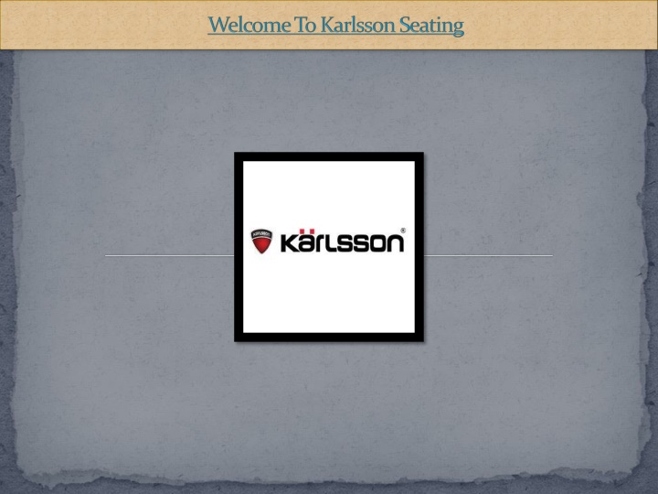 welcome to karlsson seating