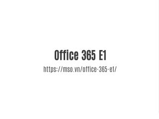 office 365 e1 https mso vn office 365 e1