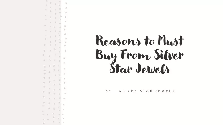 reasons to must buy from silver star jewels