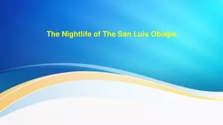 The Nightlife of The San Luis Obispo