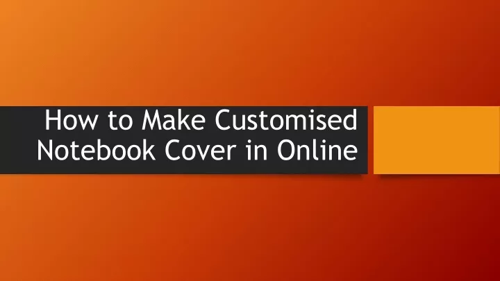 how to make customised notebook cover in online