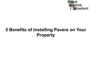 5 benefits of installing pavers on your property