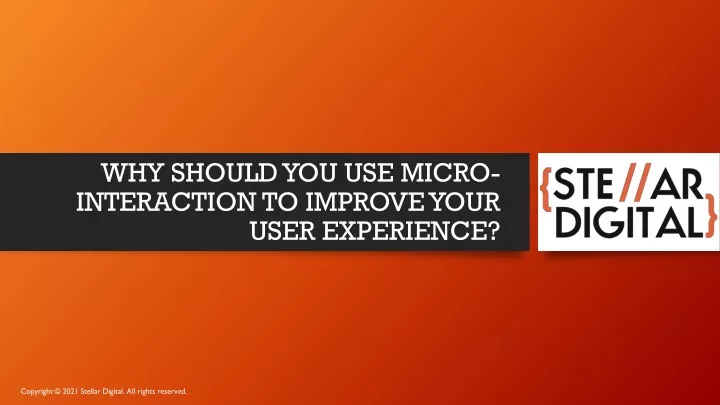 why should you use micro interaction to improve your user experience