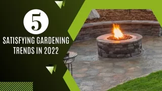 5 Satisfying Gardening Trends In 2022