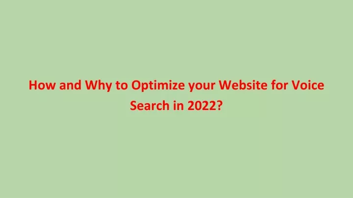 how and why to optimize your website for voice search in 2022