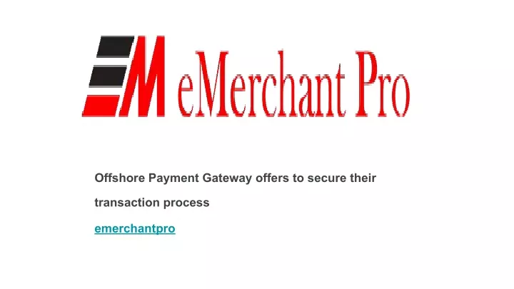 offshore payment gateway offers to secure their