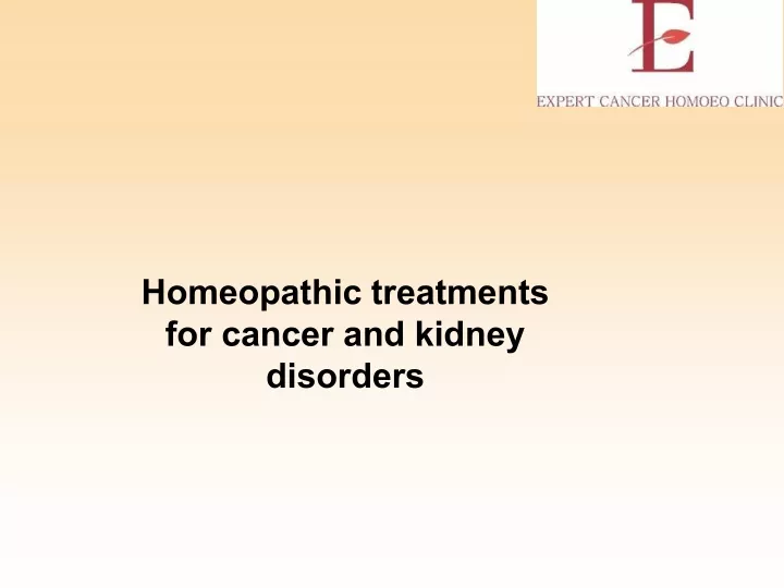 homeopathic treatments for cancer and kidney