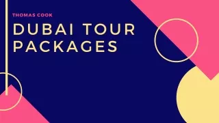 Dubai Tour Packages For Your Dubai Trip
