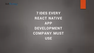 7 ides every react native app development company