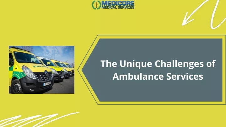 the unique challenges of ambulance services