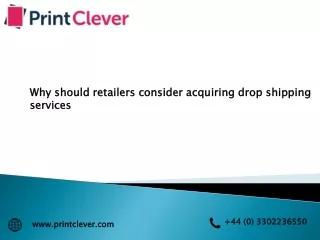 Why should retailers consider acquiring drop shipping services