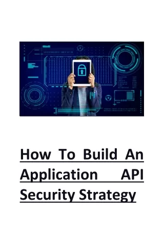 How To Build An Application API Security Strategy