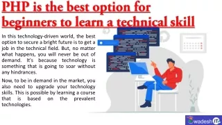 php is the best option for beginners to learn a technical skill
