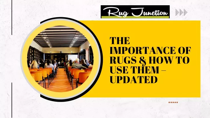 the importance of rugs how to use them updated