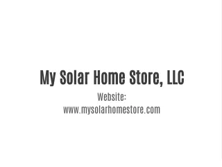 My Solar Home Store, LLC