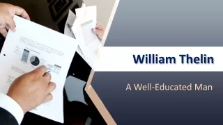 William Thelin - A well-Educated Man