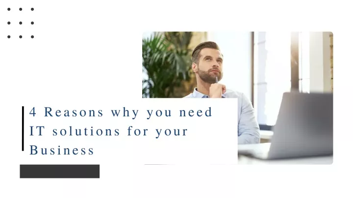 4 reasons why you need it solutions for your