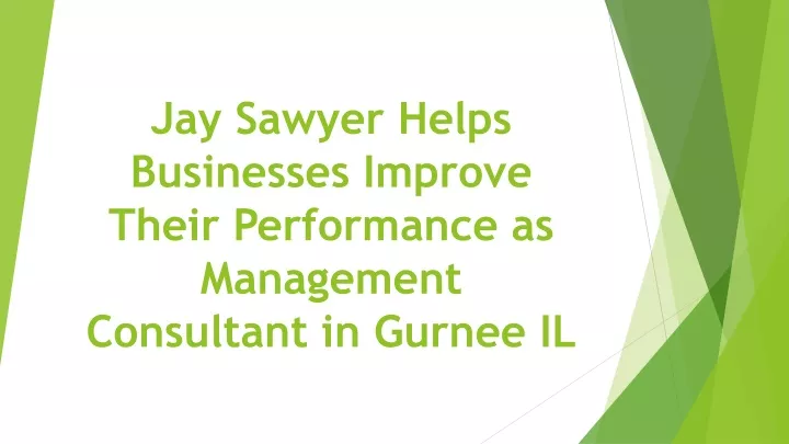 jay sawyer helps businesses improve their performance as management consultant in gurnee il