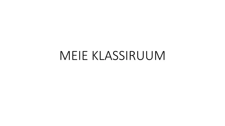 meie klassiruum