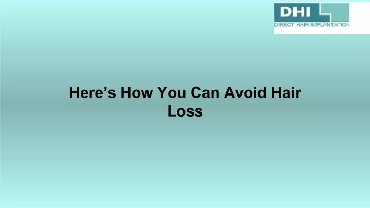 here s how you can avoid hair loss