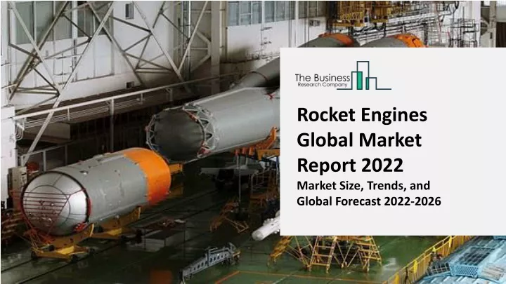 rocket engines global market report 2022 market